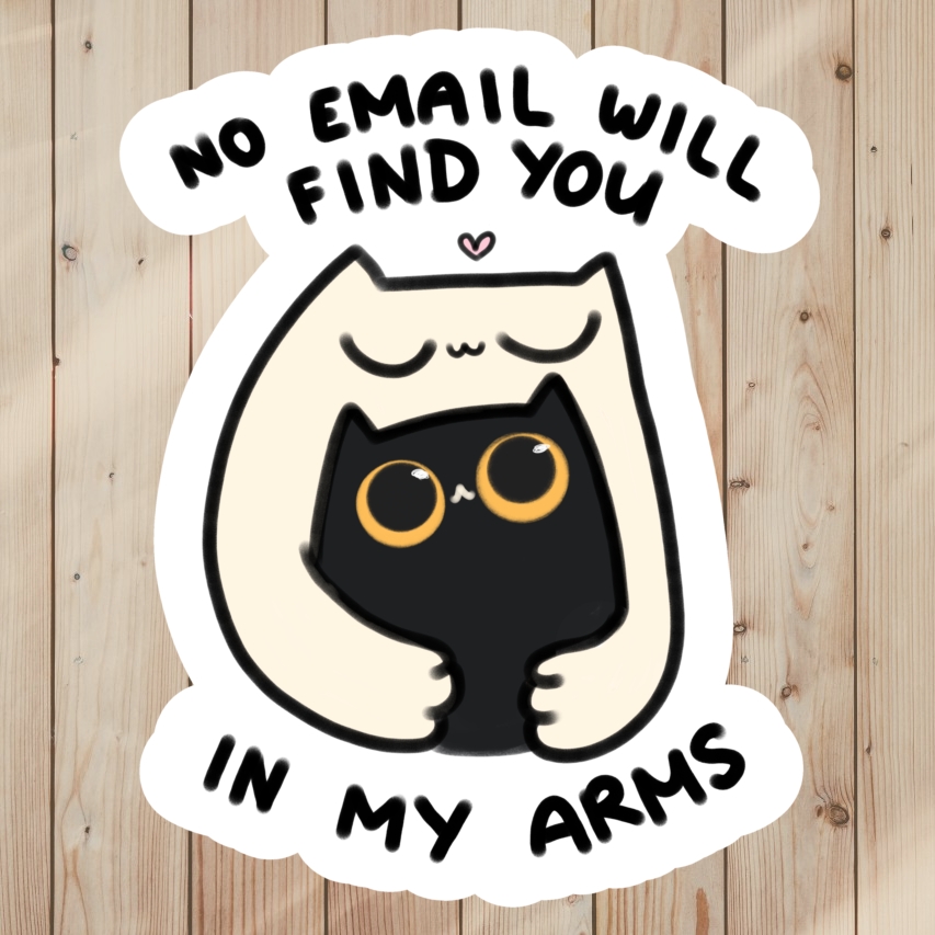 Cute Sticker of two cats hugging, saying No Email Will Find You In My Arms
